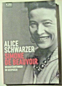 Simone de Beauvoir - Weggefährten in Gespräch von Alice Schwarzer